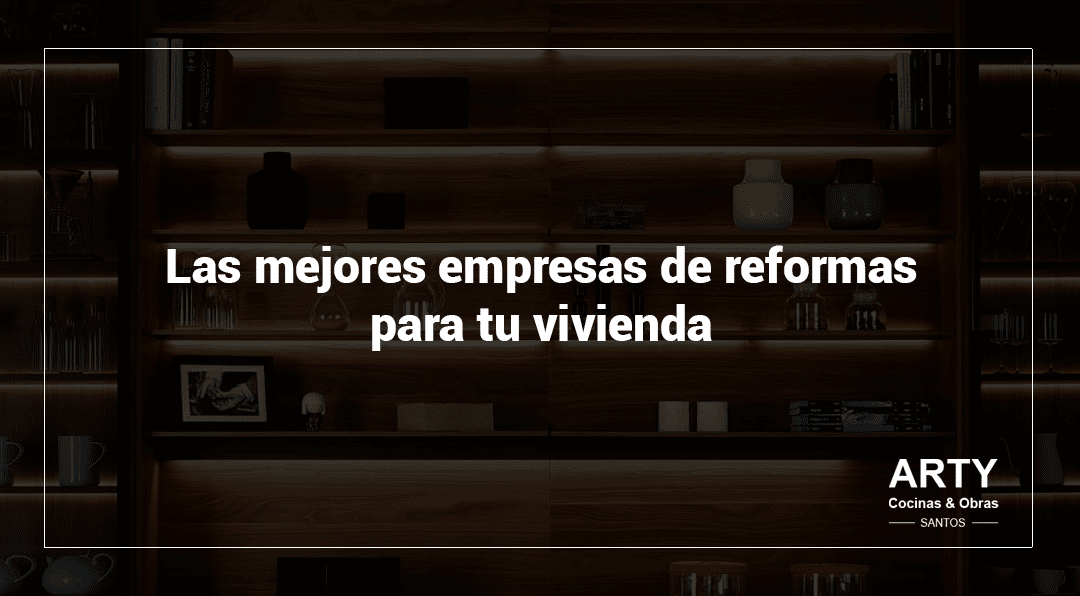 Mejores empresas reformas viviendas en Madrid