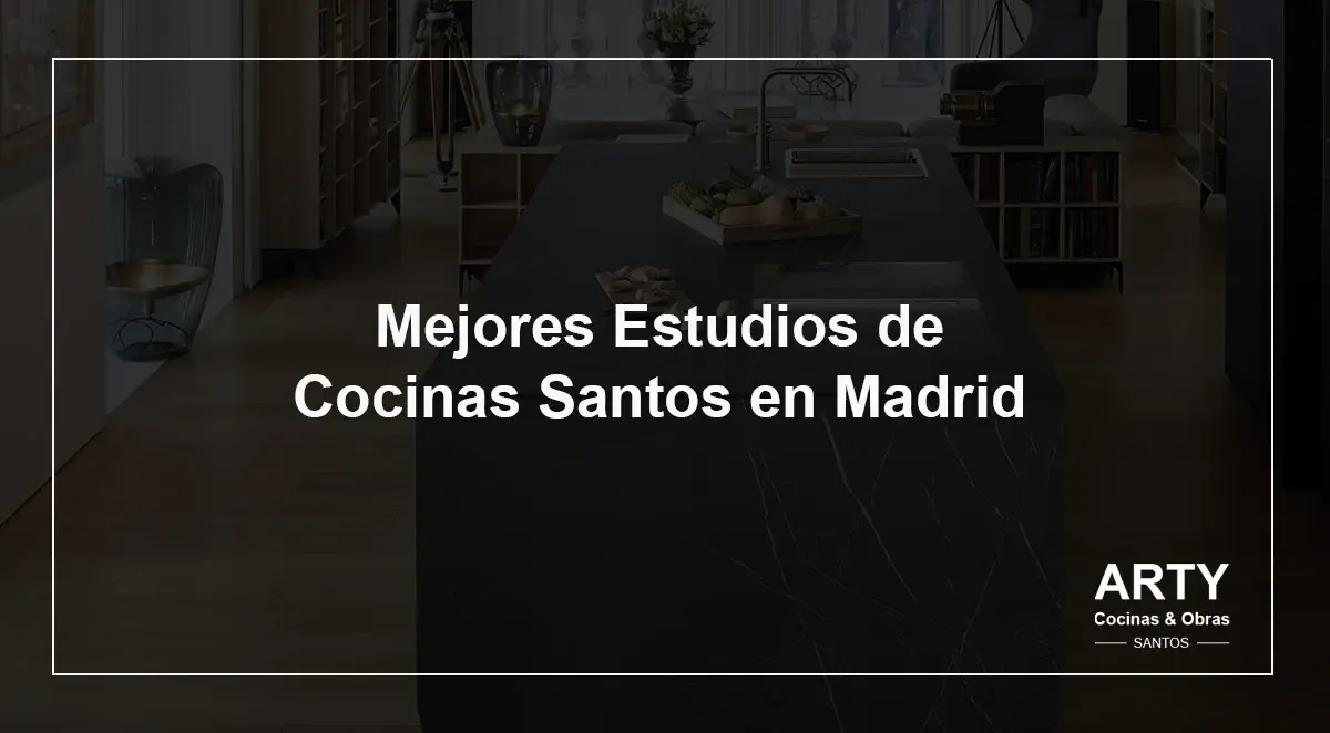 mejores cocinas santos madrid