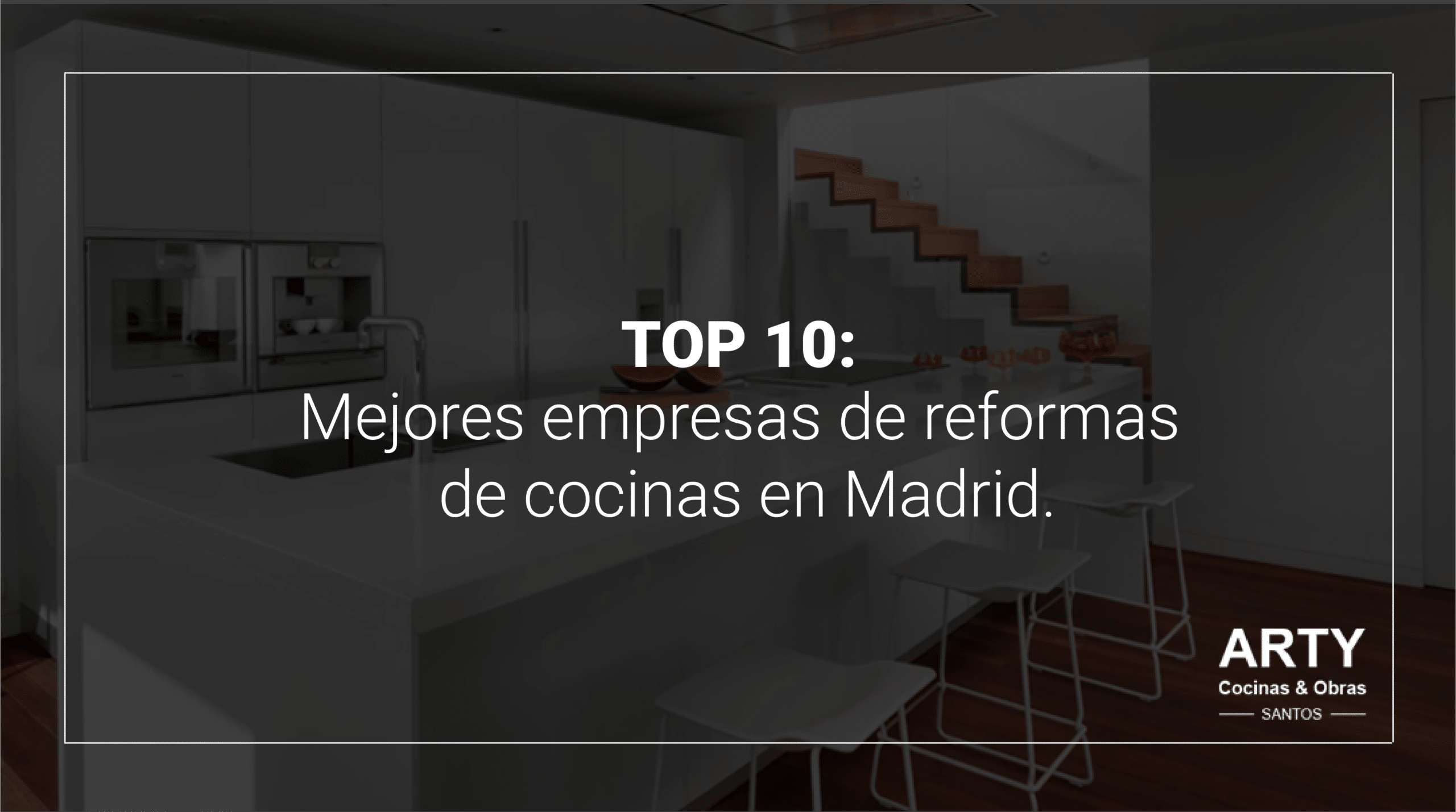 Top 10: Mejores empresas de reformas de cocinas en Madrid.